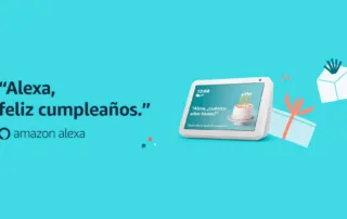 Alexa, !feliz cumpleaños!, hoy es tu aniversario.