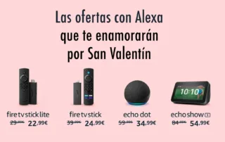 Las ofertas con Alexa que te enamorarán por San Valentín