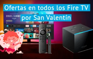 Oferta para San Valentín para convertir tu TV en una Smart TV con el Fire TV Stick