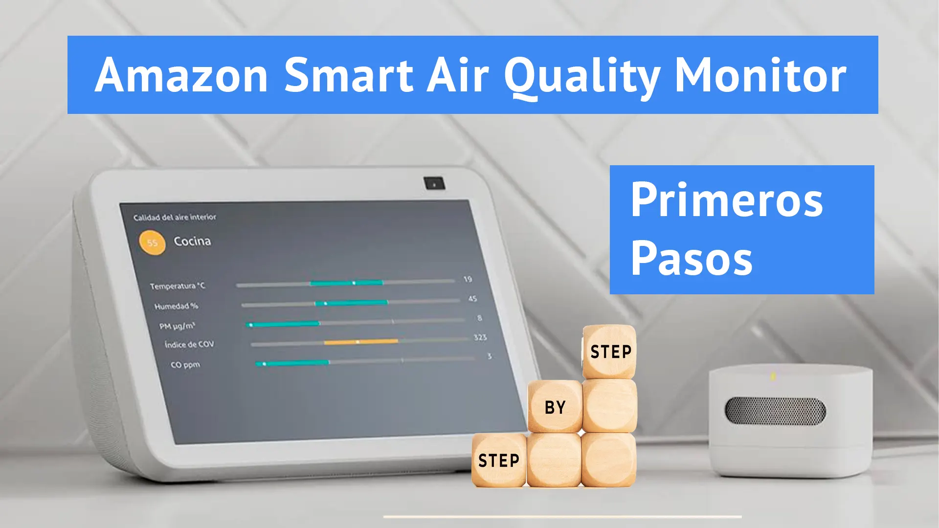 ¿Qué es y qué hace el Amazon Smart Air Quality Monitor o Monitor de la calidad del aire de Amazon? Primeros Pasos.