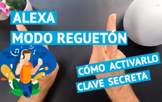 Alexa modo reguetón o reggaeton y cómo activarlo con el código secreto