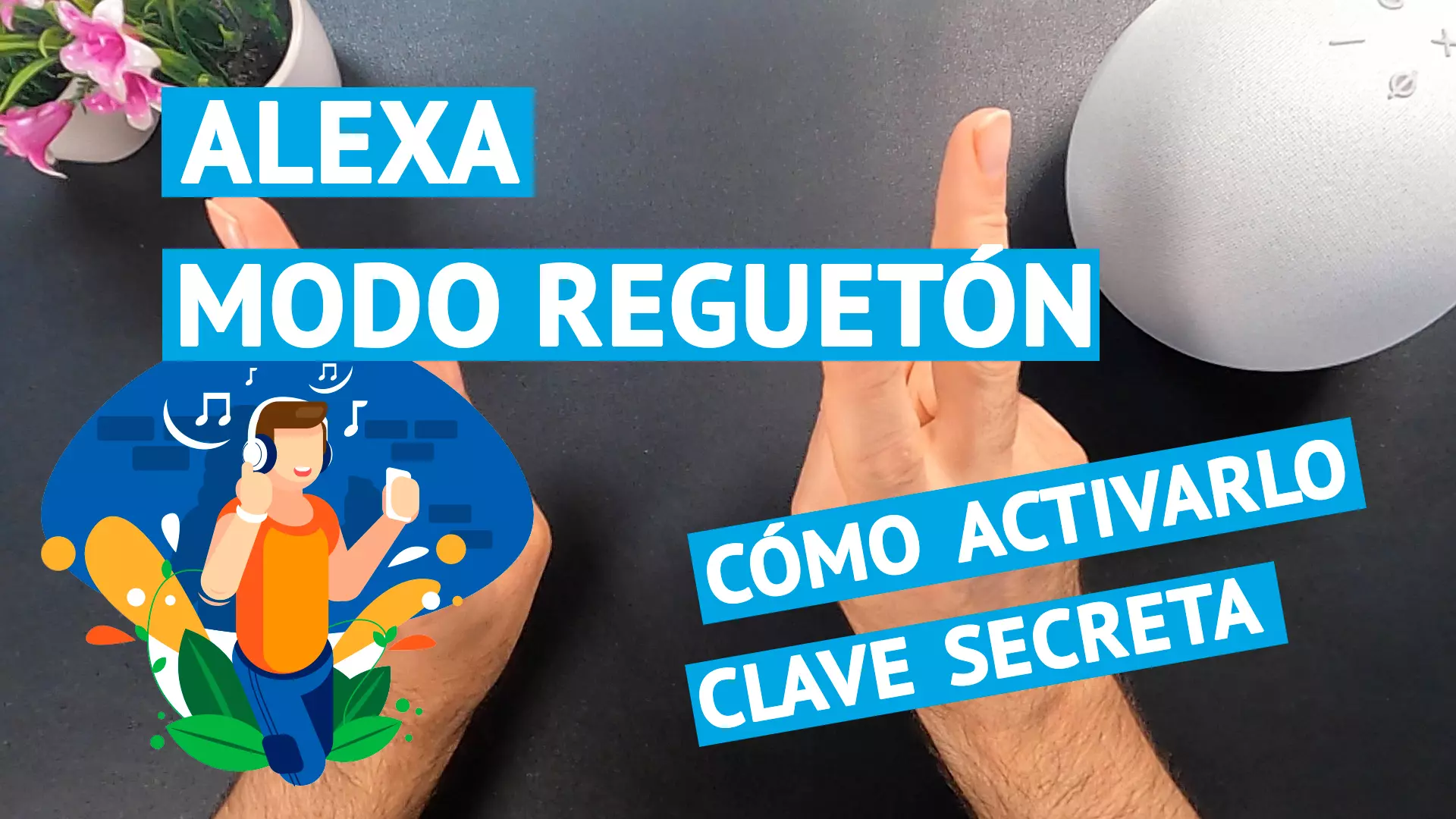 Alexa modo reguetón o reggaeton y cómo activarlo con el código secreto