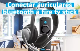 Cómo conectar unos auriculares bluetooth a un Fire TV Stick