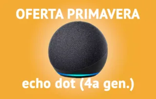 Echo Dot (4a. gen.) en oferta de primavera por solo 29,99€