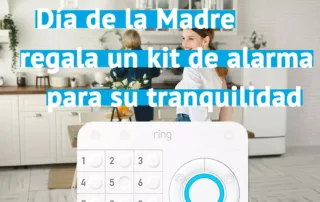 Por el Día de la Madre regálale un kit de alarma para su tranquilidad, compatible con Alexa