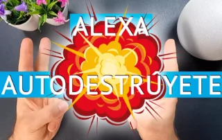 Alexa autodestrúyete, modo autodestrucción de Alexa