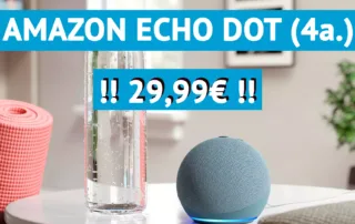 Amazon Echo Dot a precio irresistible de 29.99€ con nueva oferta especial de Amazon