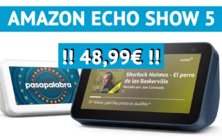 Amazon Echo Show 5 a precio irresistible de 48,99€ con nueva oferta especial de Amazon