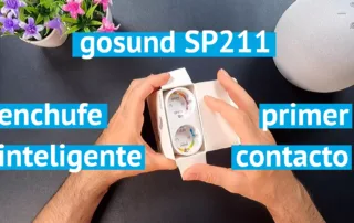 Primer contacto con el enchufe inteligente Gosund SP211 - Unboxing