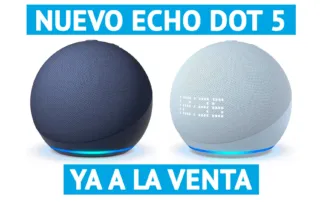 Ya se puede comprar el nuevo Echo Dot 5ª gen. modelo de 2022