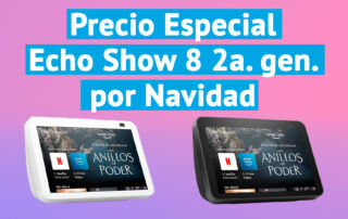 Precio Especial del Echo Show 8 2a. gen. por Navidad 2022