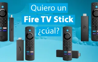 Me interesa un Amazon Fire TV Stick, ¿pero cuál?