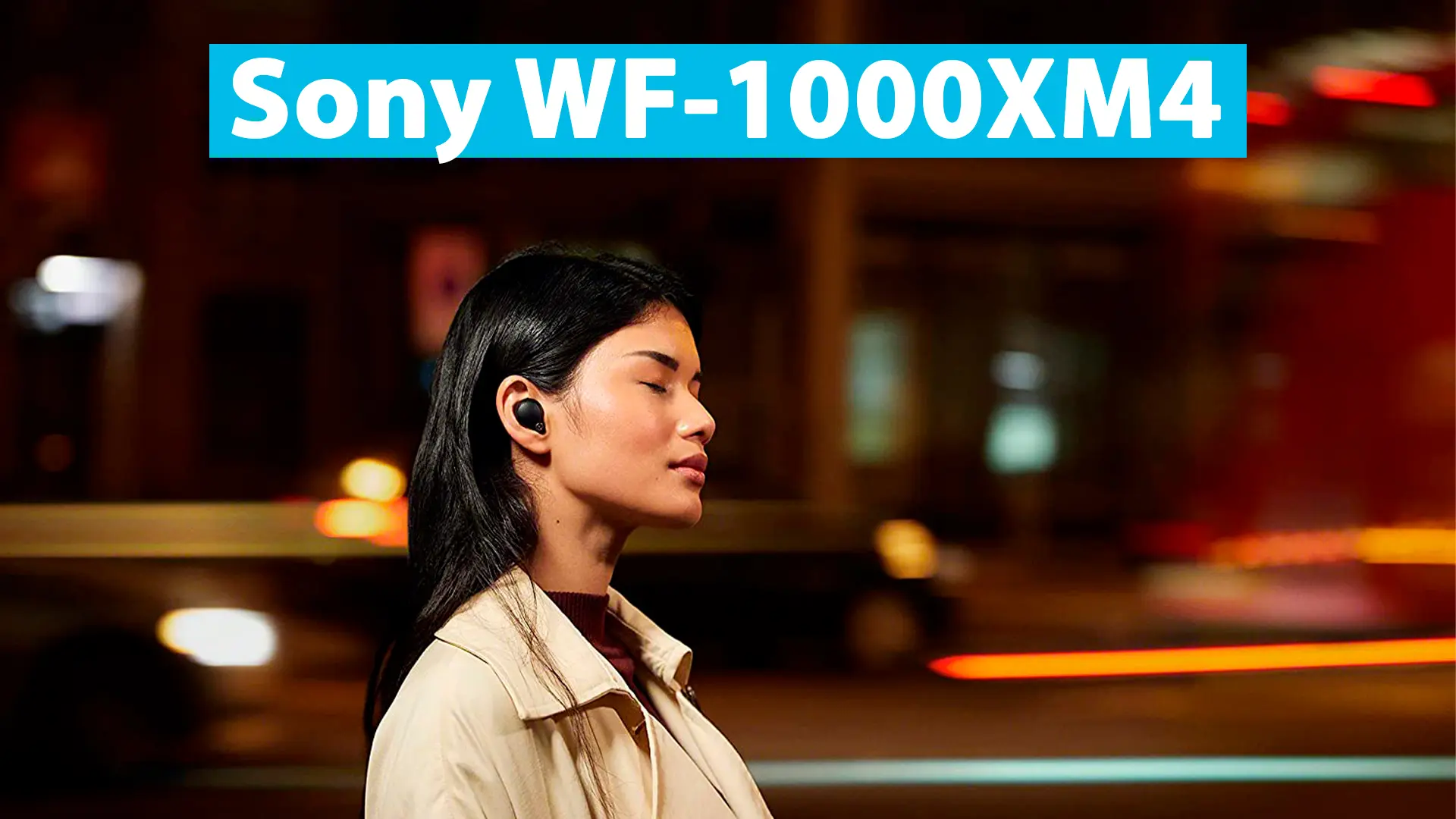 Sony WF-1000XM4: Análisis, comparativa y guía de compra de auriculares inalámbricos premium