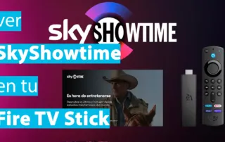 Ya se puede ver SkyShowtime en tu Fire TV Stick